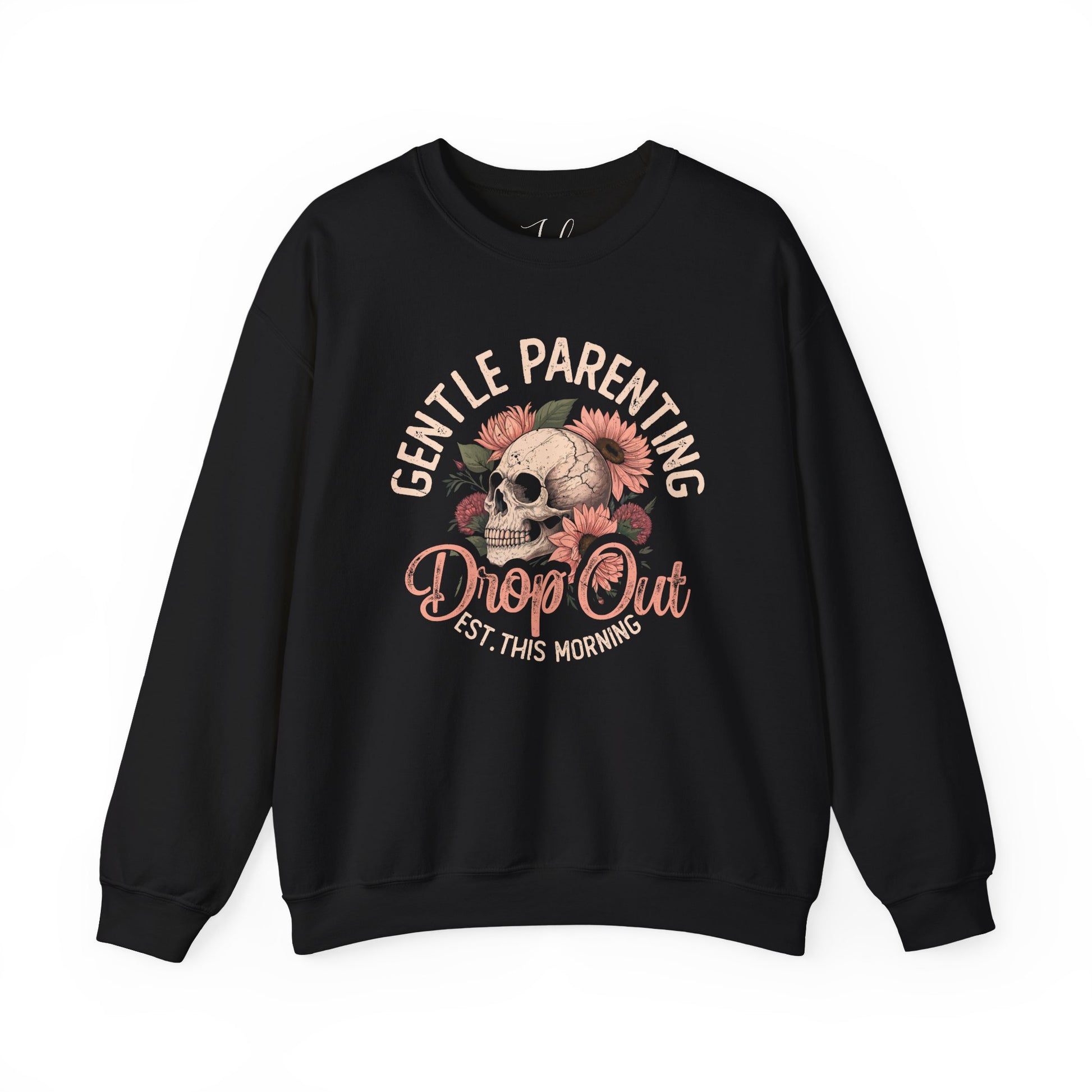 Black crewneck sweatshirt with floral skull and “Gentle Parenting Drop Out” design.