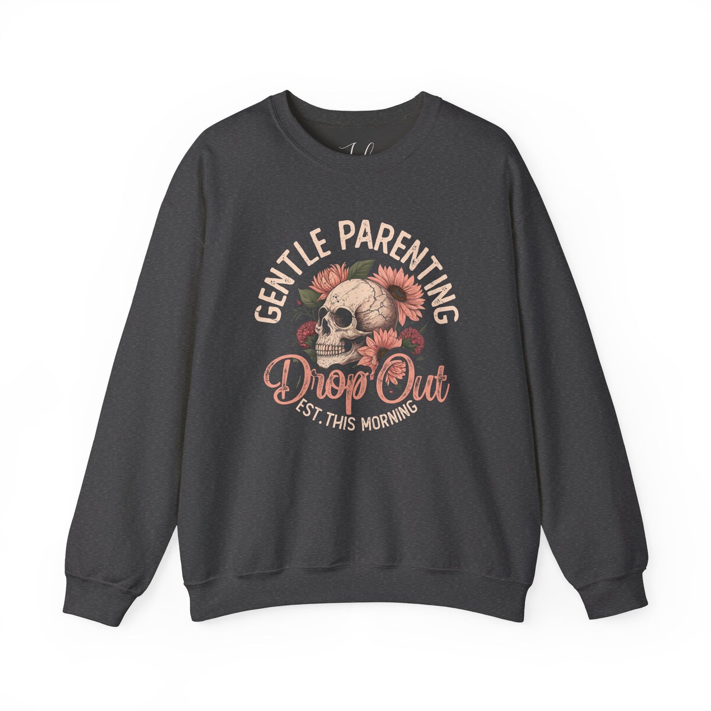 Charcoal gray crewneck sweatshirt with floral skull and “Gentle Parenting Drop Out” design.