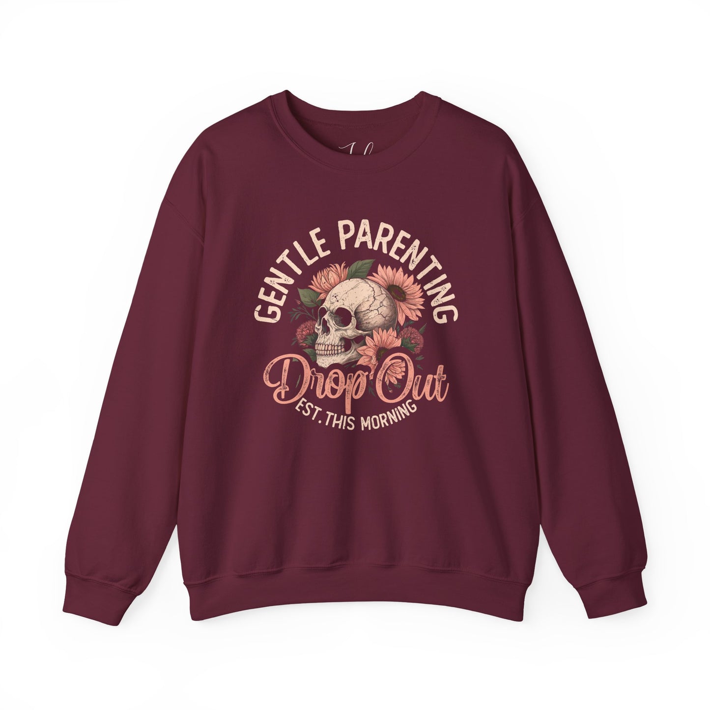 Maroon crewneck sweatshirt with floral skull and “Gentle Parenting Drop Out” design.
